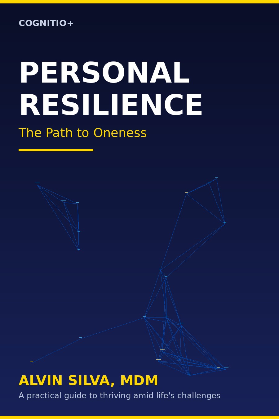 Book cover: Personal Resilience — The Path to Oneness, by Alvin Silva